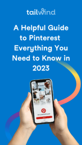 Image of hands holding a smartphone and the screen is showing Pinterest's homepage. The title of the blog post and the Tailwind logo on a blue background.