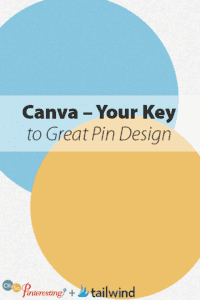 A graphic with large blue and yellow overlapping circles features the text "Canva – Your Key to Great Pin Design." Logos for "Oh So Pinteresting," referencing OSP Episode 034, and "tailwind" appear at the bottom.