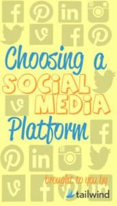 Text reads: “Choosing a Social Media Platform, brought to you by Tailwind” over a background with icons for Facebook, Pinterest, LinkedIn, Instagram, Vine, and Twitter—discover tips like Pinterest for Business and smart Pinterest scheduling.