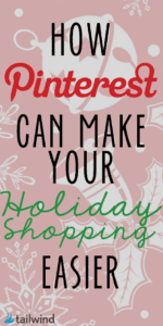 Festive text graphic with candy canes and holly reads: "How Pinterest can make your holiday shopping easier." Tailwind logo appears in the bottom left corner.