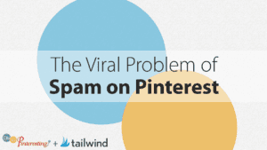 Text reads, "The Viral Problem of Spam on Pinterest—Are You a Victim?" over overlapping blue and yellow circles. Logos for "Oh So Pinteresting" and "tailwind" sit at the bottom left.