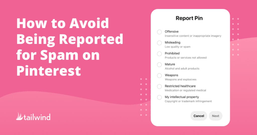 A graphic with the text "How to Avoid Being Reported for Spam on Pinterest" beside a screenshot of Pinterest’s “Report Pin” options, on a pink background with the Tailwind logo—perfect for learning how to avoid being reported for spam on Pinterest.