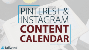 An open planner displays “Pinterest & Instagram Content Calendar” in bold, showcasing the free printable 2016 Pinterest Instagram content calendars; the Tailwind logo sits in the bottom left corner.