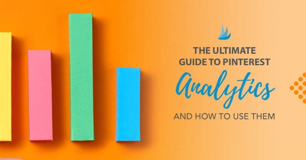 Four colorful rectangular blocks of varying heights stand on an orange background. To the right, text reads: "The Ultimate Guide to Pinterest Analytics and How to Use Them"—your go-to resource for maximizing Pinterest insights.