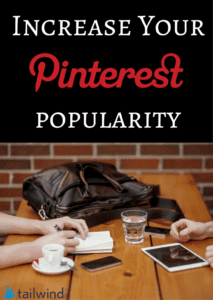 Text reads “Increase Your Pinterest popularity.” Below, two people sit at a table with a bag, glasses of water, a notebook, smartphone, and tablet. The tailwind logo is in the bottom left corner. Discover 4 ways to increase your Pinterest popularity.