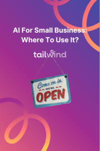 Image of a sign that says Come on In we're open on a purple background with the blog post title and tailwind logo in white font.