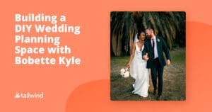 A couple in wedding attire smiles and walks outside; text on a peach background reads "Building a DIY Wedding Planning Space with Bobette Kyle." Tailwind logo appears in the corner, highlighting Pinterest scheduling tips for stress-free planning.