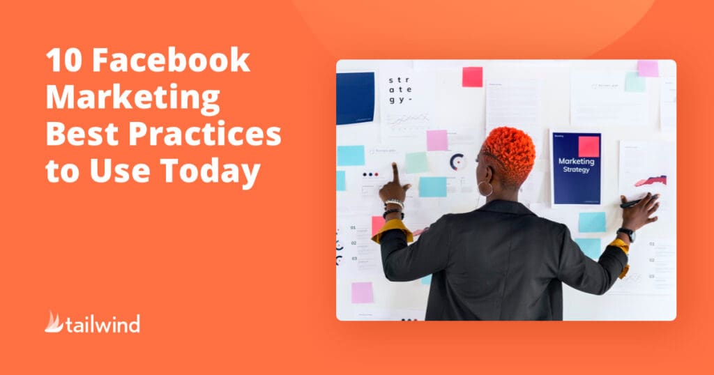 A person with short, bright orange hair stands writing on a wall covered with various papers and charts. Text on the left reads, "10 Facebook Marketing Best Practices to Use Today." Tailwind logo appears below, hinting at Pinterest for business tips.