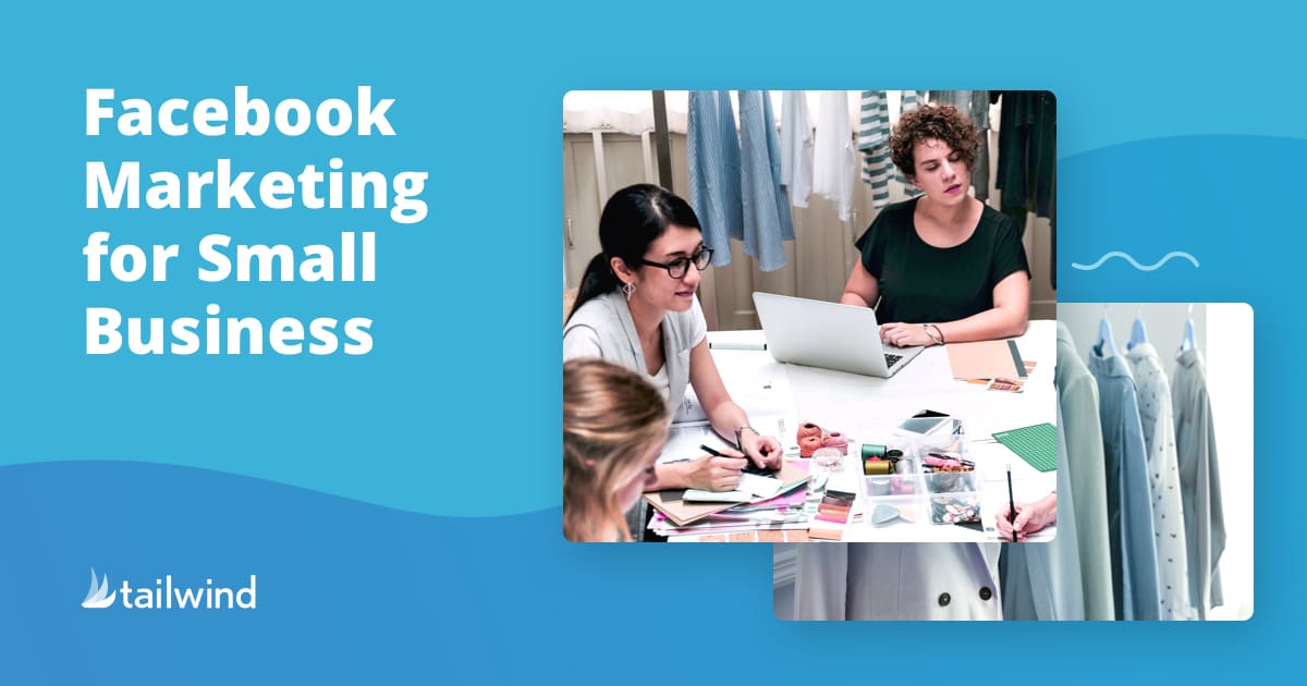 Three women sit around a table with papers and a laptop. The text reads "Facebook & Pinterest Marketing for Small Business" on a blue background. Clothes on hangers appear in a small image to the right. Tailwind logo is at the bottom left.
