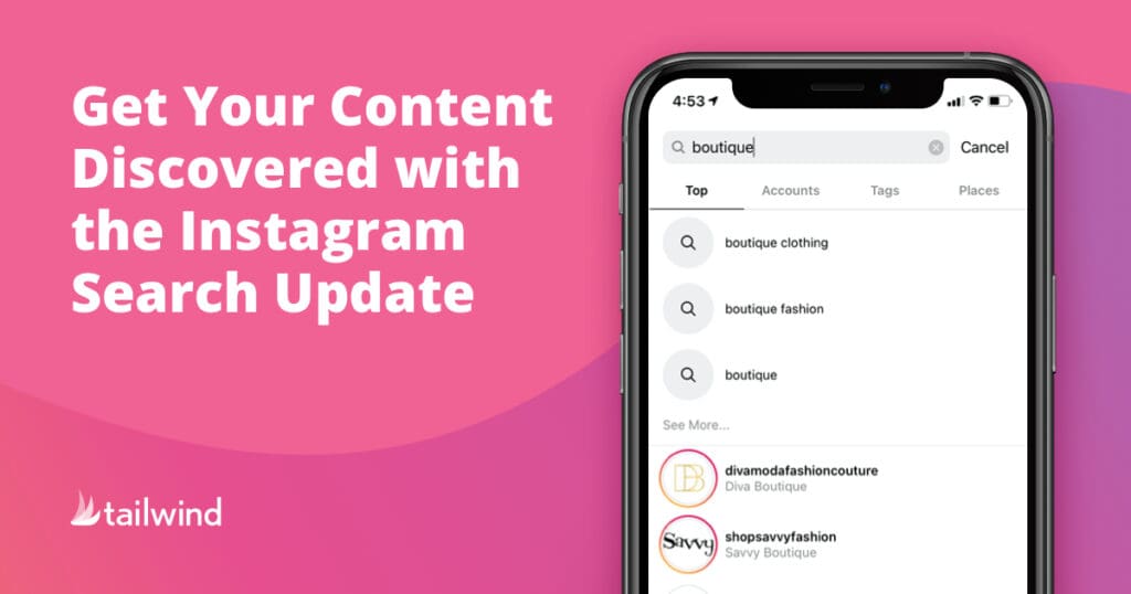 A smartphone displays Instagram Search Update results for "boutique" on a pink background, highlighting how to get your content discovered. Text reads: "Get Your Content Discovered with the Instagram Search Update." Tailwind logo in the corner.