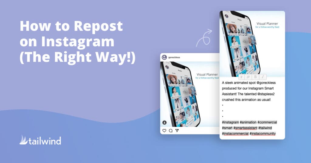 A graphic shows instructions for reposting on Instagram, featuring a phone displaying an Instagram post preview and text that reads, "How to Repost on Instagram (The Right Way!)" on a purple background with the Tailwind logo—your Pinterest scheduling partner.