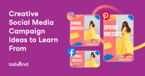 A purple graphic with text "Creative Social Media Campaign Ideas to Learn From." Three social media post examples promoting spring dresses, featuring a woman in a yellow dress. Logos of Instagram, Pinterest, Facebook, and a mention of Pinterest scheduler are shown.