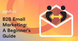 A graphic of an open envelope with two people and a bidirectional arrow between them on an orange and yellow gradient background with the blog post title and Tailwind logo.