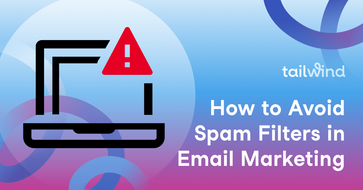 A laptop icon with a red warning symbol, the text "How to Avoid Spam Filters in Email Marketing," the "tailwind" logo, and subtle nods to Pinterest marketing on a blue and purple gradient background.