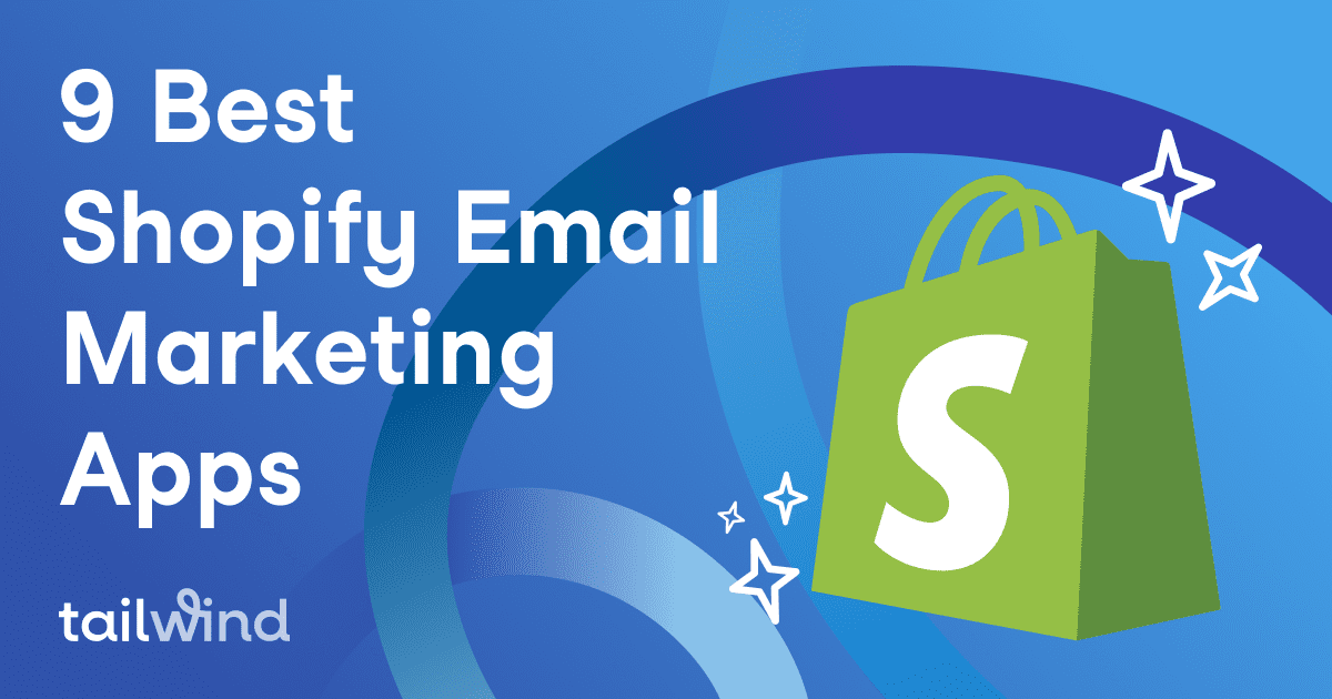 Blue graphic with the text "9 Best Shopify Email Marketing Apps" next to a green shopping bag with a white "S" logo, surrounded by sparkles. Highlights tips perfect for Pinterest marketing. "tailwind" appears in the bottom left corner.