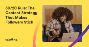 A woman with curly hair smiles while using a laptop. Text on yellow background reads: "80/20 Rule: The Content Strategy That Makes Followers Stick." Logo "tailwind" and the phrase "Pinterest scheduler" appear in the bottom left.