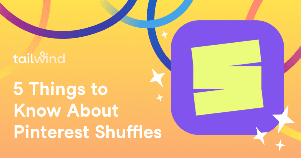 A colorful graphic with the Tailwind logo, text saying “5 Things to Know About Pinterest Shuffles,” and a large purple square icon with a green “S” in the center, set against a yellow background—perfect for learning about Pinterest for business.
