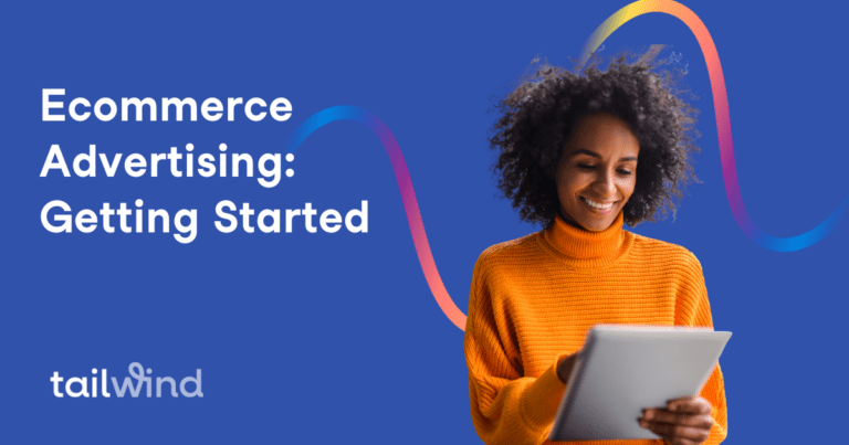 Ecommerce Advertising: Getting Started