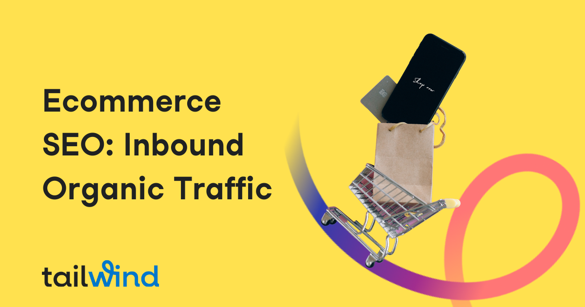 Ecommerce SEO Inbound Organic Traffic