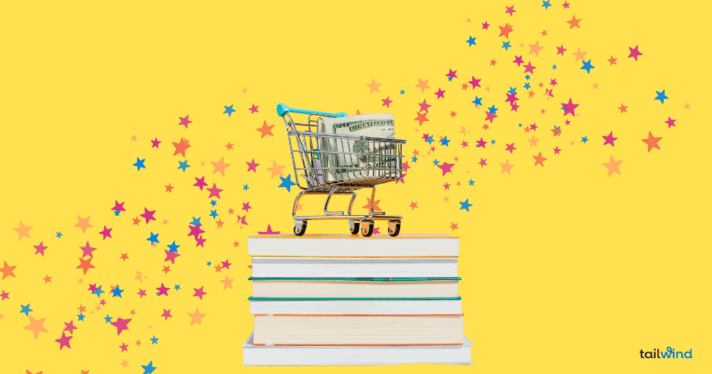 Image of a shopping cart with dollar bills in it on a stack of books on a yellow background with multicolored stars and the word Tailwind in the corner.