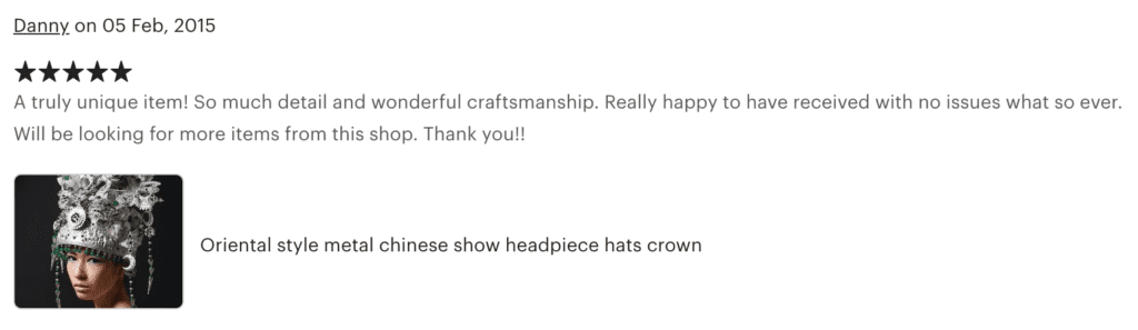 Screenshot of a 5-star review of an "oriental style metal chinese show headpiece hats crown" from a women's hat website. Text says: A truly unique item! So much detail and wonderful craftsmanship. Really happy to have received with no issues whatsoever. Will be looking for more items from this shop. Thank you!! Danny on February 5, 2015