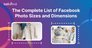 Two photos of examples of images that could be posted to Facebook: a product photo of jeans and a shirt, and a photo of a dressmaker working on a dress with the title of the blog post and the word Tailwind in white on a multicolor background.