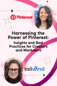 Headshots of Susan Moeller of Tailwind and Madison Smith of Pinterest with the Tailwind and Pinterest logos and the blog post title on a pink background.