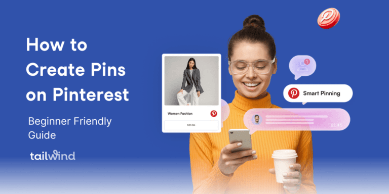 A woman in glasses, holding a smartphone and coffee, smiles at Pinterest notifications. Text reads: "How to Create Pins on Pinterest: Beginner Friendly Guide."