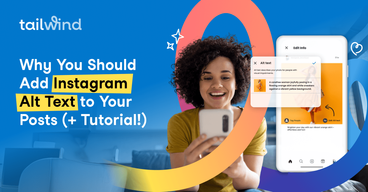 A woman smiling at her phone with a screenshot of Instagram's Alt Text option. The title of the blog post on a blue background with a Learn More text box and the Tailwind logo.