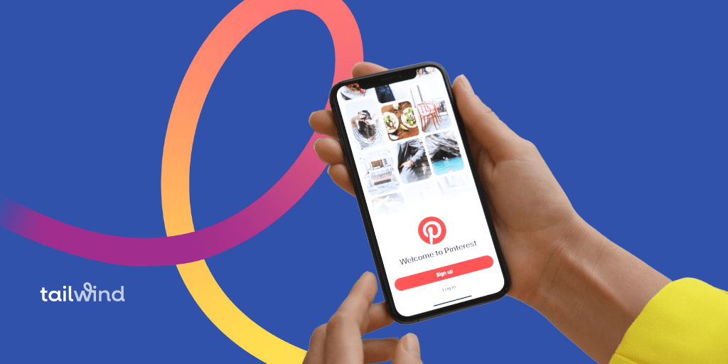 Hands holding a smartphone displaying the "Welcome to Pinterest" homepage on a blue background with the Tailwind logo.