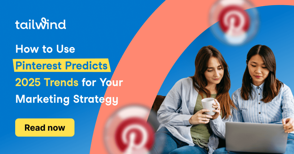 Two women sitting on a couch working on a laptop on a blue gradient background with the text "How to Leverage Pinterest Predicts 2025 Trends for Your Marketing Strategy" and the Tailwind and Pinterest logos.