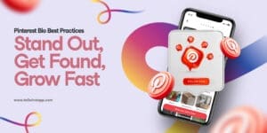 Advertisement for Pinterest bio tips with the text 'Stand Out, Get Found, Grow Fast.' Features a phone displaying Pinterest app icons.