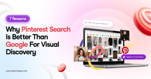 Laptop displaying Pinterest board with fashion images, surrounded by floating Pinterest logos. The title of the blog post (7 Reasons Why Pinterest Search is Better Than Google For Visual Discovery) is to the left of the image. The Tailwind website url www.tailwindapp.com is in the bottom left corner. A pink-purple gradient background adds a vibrant feel.