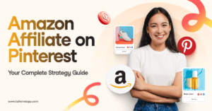 Smiling woman in a white shirt stands with arms crossed. Surrounding her are Pinterest and Amazon icons, and product images of shoes and lotion. The Tailwind logo and blog post title (Amazon Affiliate on Pinterest: Your Complete Strategy) are to the left of the image. The Tailwind website url (www.tailwindapp.com) is in the bottom left corner. Bright, cheerful tone.