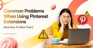 Frustrated person with closed eyes holding head, sitting at a laptop surrounded by Pinterest logos and caution symbols. Blog post title (Common Problems When Using Pinterest Extensions - and how to solve them) and Tailwind url on the left side of the image.