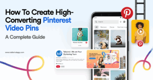 A smartphone displaying a Pinterest app interface with various Video Pins. An overlay with a Pinterest ad for Tailwind's Pin Scheduling tool. Surrounding image are colorful abstract swirls and Pinterest logos. The blog post title (How to Create High-Converting Pinterest Video Pins: A Complete Guide) is to the left of the image. Tailwind App url (www.tailwindapp.com) is in the lower left corner of the image.