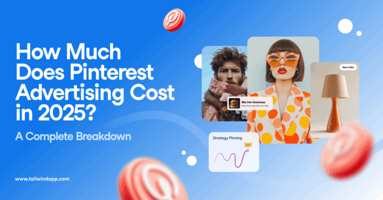 Several colorful images, including a fashionable woman dressed in an orange polka dot dress, a stylish lamp, and a man with an oversized scarf. A line graph called "Strategy Pinning" and several Pinterest logos. The blog post title ("How Much Does Pinterest Advertising Cost in 2025? A Complete Breakdown.) and Tailwind's url (www.tailwindapp.com) are on a blue and white gradient background.