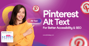 A smiling woman in a yellow sweater points to an "Alt Text" button on a purple background. Graph overlay titled 'Reaching Audience', Pinterest logos, the Tailwind url address (www.tailwindapp.com), and the blog post title surround the image.