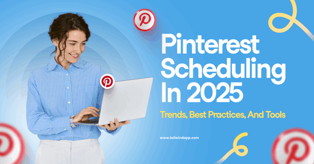 Woman in a blue blouse and white pants smiling at an open laptop against a light blue background. A collage of Pinterest Pins, The Tailwind logo, blog post title, and the Tailwind website url (www.tailwindapp.com) surround the image.