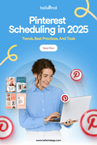 Woman in a blue blouse and white pants smiling at an open laptop against a light blue background. A collage of Pinterest Pins, The Tailwind logo, blog post title, a Read More button, and the Tailwind website url (www.tailwindapp.com) surround the image.