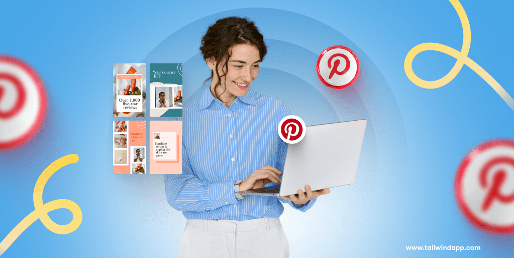 Woman in a blue blouse and white pants smiling at an open laptop against a light blue background. A collage of Pinterest Pins and the Tailwind website url (www.tailwindapp.com) surround the image.
