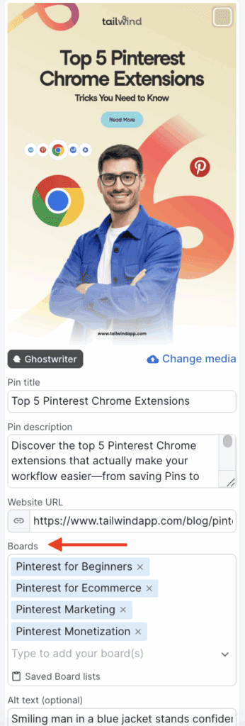 Draft of a Pin with a red arrow pointing to the "Boards" field where there are several Board recommendations: Pinterest for Beginners, Pinterest for Ecommerce, Pinterest Marketing, and Pinterest Monetization.