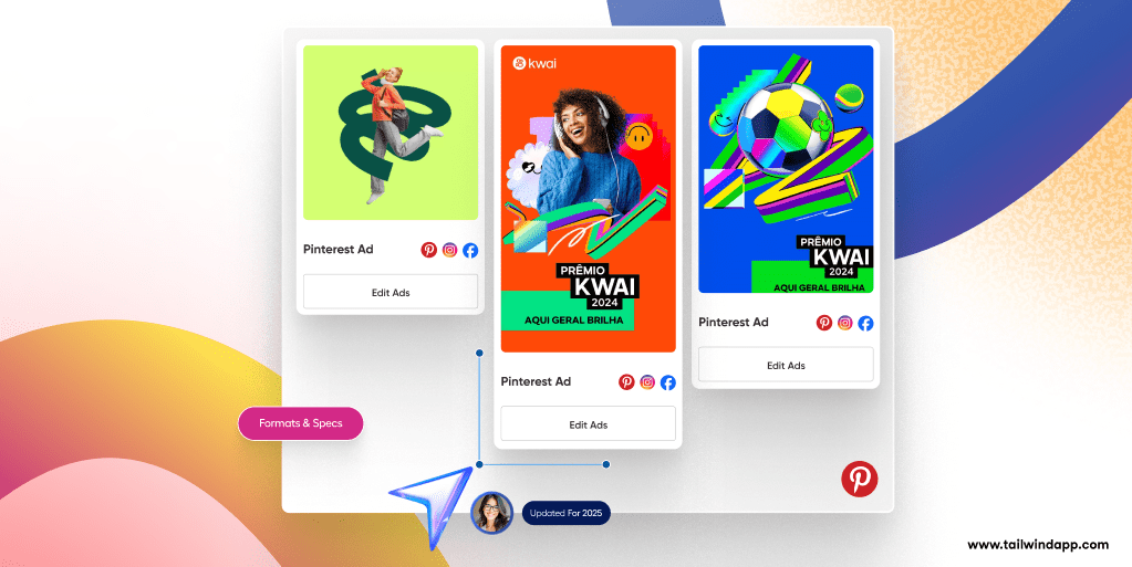 Three colorful examples of Pinterest Ads on a white background. Around the images are the Tailwind url (www.tailwindapp.com) and a Pinterest logo.