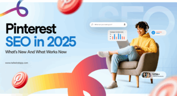 Pinterest SEO in 2025: What’s New and What Works Now