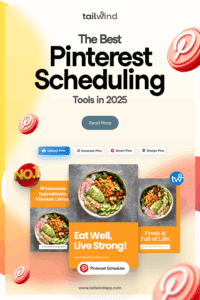 Three Pinterest Pins featuring colorful salads overlayed with a "No. 1" tag, Tailwind logo, and Pinterest Scheduler button. Surrounding the images are the blog post title, a Read More button, the Tailwind url (www.tailwindapp.com), and Pinterest logos.