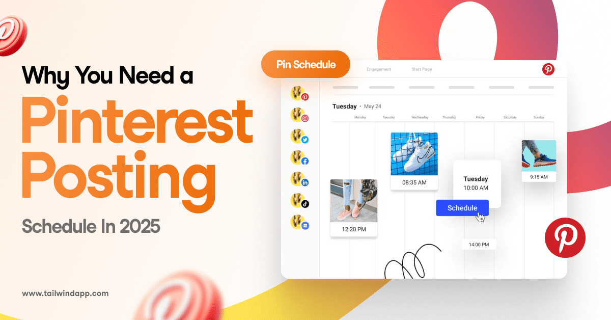 Image of a Pinterest scheduling calendar showing Pins being added to different times on a Tuesday. Around the image are the blog post title, Tailwind url (www.tailwindapp.com), and Pinterest logos.