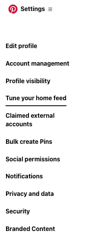 Pinterest settings menu displaying options like Edit Profile, Account Management, Privacy and Data, and Security on a white background. Tune Your Home Feed is underlined.