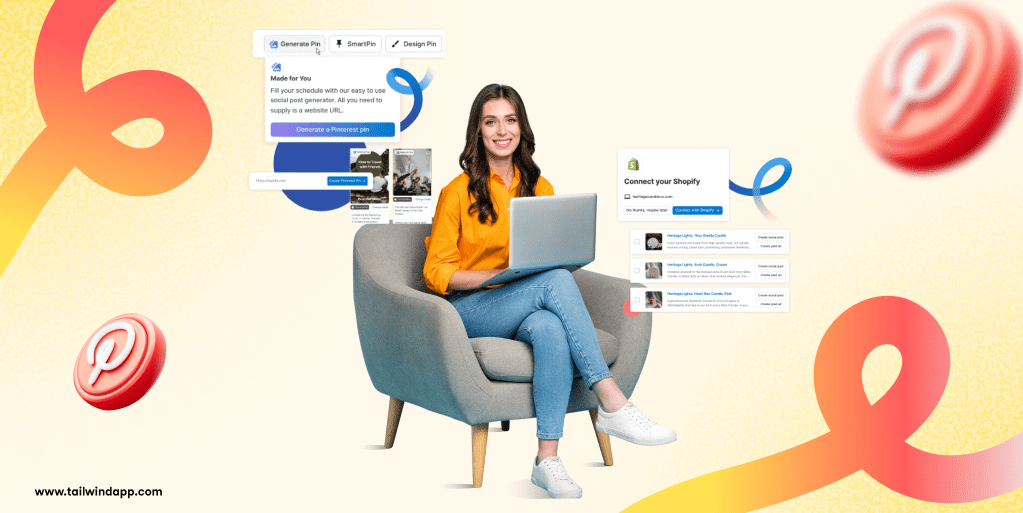 A smiling woman sitting on a chair working on her laptop with screenshots of examples of Tailwind Pin creation tools on a light gradient yellow background. Around the images are the url (www.tailwindapp.com), Pinterest logos, and multicolor orange swirls.