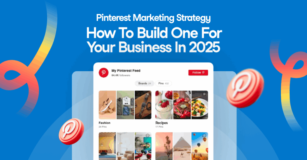 Image of a Pinterest feed showing several boards such as Fashion and Recipes on a blue background. Surrounding the image are the blog post title, Pinterest logos, and multicolor swirls.