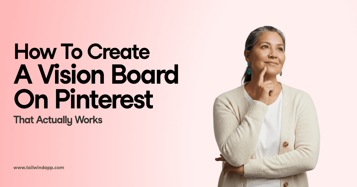 A woman is standing with one finger resting on her chin in a reflective pose on a gradient pink background. To the left the image is the blog post title and the Tailwind url (www.tailwindapp.com).